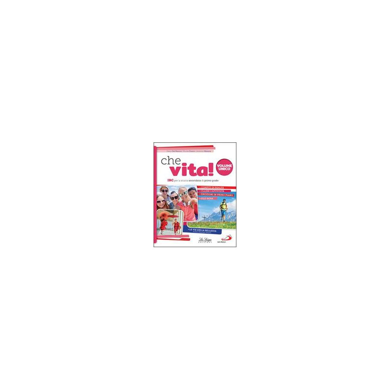 che-vita-irc-per-la-scuola-secondaria-di-primo-grado-vol-unico-per-la-scuola-media-con-ebook-c che-vita-irc-per-la-scuola-secondaria-di-primo-grado-vol-unico-per-la-scuola-media-con-ebook-c