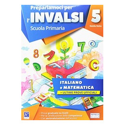 prepariamoci-per-linvalsi-italiano-matematica-classe-5-per-la-scuola-elementare