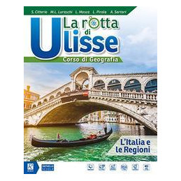 la-rotta-di-ulisse-corso-di-geografia-litalia-e-le-regioni-per-la-scuola-media-con-ebook-con-e