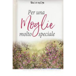 per-una-moglie-molto-speciale