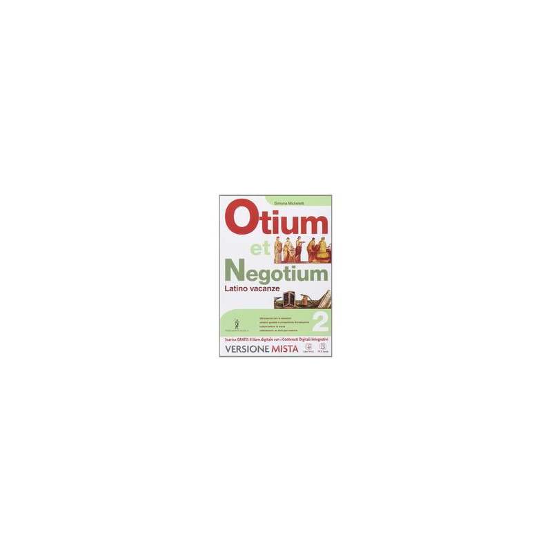 otium-et-negotium-vol-2-latino-vacanze-me-book--cont-digit-vol-2 otium-et-negotium-vol-2-latino-vacanze-me-book--cont-digit-vol-2