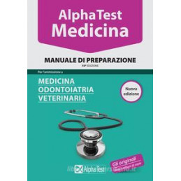 alpha-test-2-medicina-odontoiatria-veterinaria-manuale-di-preparazione-per-i-test-di-ammissione