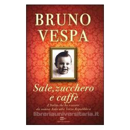 sale-zucchero-e-caffe--da-nonna-aida--alla-terza-repubblica