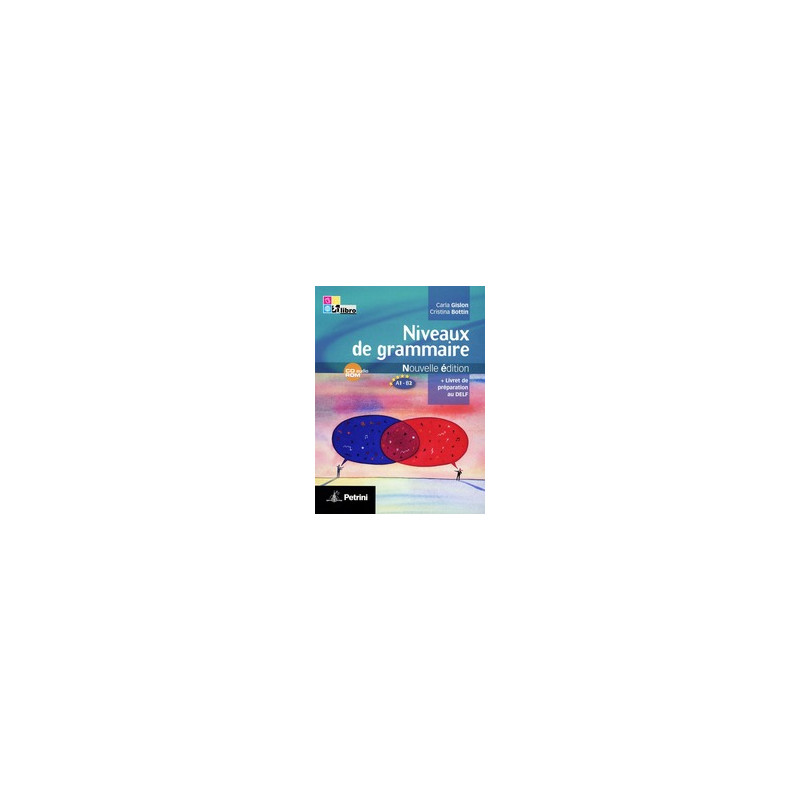 niveaux-de-grammaire---nouvelle-edition-volume-unico--cd-audio-rom--fascicolo-delf--cd-audio-vol niveaux-de-grammaire---nouvelle-edition-volume-unico--cd-audio-rom--fascicolo-delf--cd-audio-vol