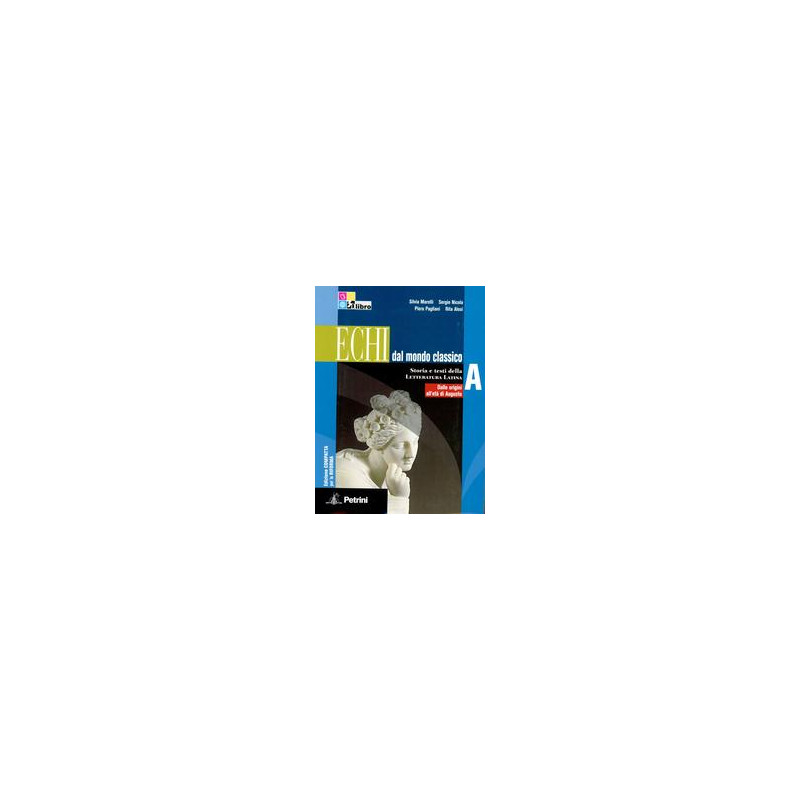 echi-dal-mondo-classico-i-edizione-compatta-volume-aidalle-origini-allet-di-augusto-vol-u echi-dal-mondo-classico-i-edizione-compatta-volume-aidalle-origini-allet-di-augusto-vol-u