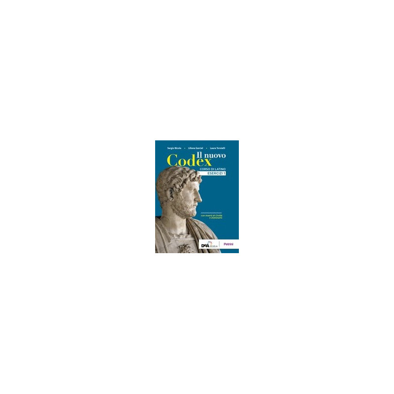 il-nuovo-codex-esercizi-1-per-le-scuole-superiori-con-e-book-con-espansione-online-vol1 il-nuovo-codex-esercizi-1-per-le-scuole-superiori-con-e-book-con-espansione-online-vol1