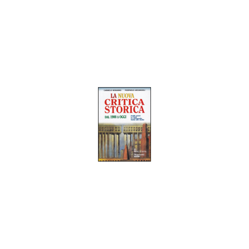 nuova-critica-storica-3-dal-1900-ad-oggi-vol-3 nuova-critica-storica-3-dal-1900-ad-oggi-vol-3