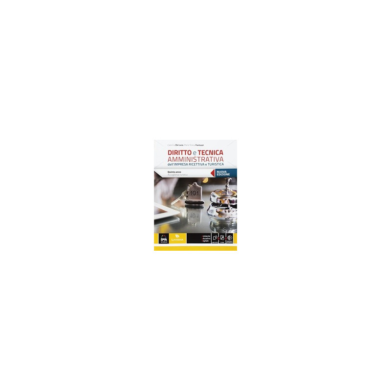 diritto-e-tecnica-amministrativa-dellimpresa-ricettiva-e-turistica--ebook-volume-classe-quinta--a diritto-e-tecnica-amministrativa-dellimpresa-ricettiva-e-turistica--ebook-volume-classe-quinta--a