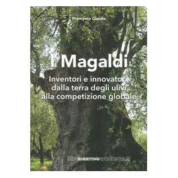 magaldi-inventori-e-innovatori-dalla-terra-degli-ulivi-alla-competizione-globale-i