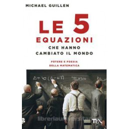 5-equazioni-che-hanno-cambiato-il-mondo-le