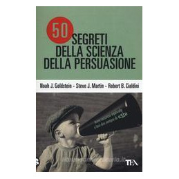 50-segreti-della-scienza-della-persuasione