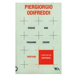 perch-non-possiamo-essere-cristiani-e-meno-che-mai-cattolici