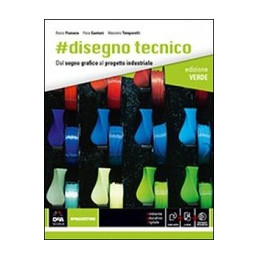 disegno-tecnico-dal-segno-grafico-al-progetto-industriale-ediz-verde