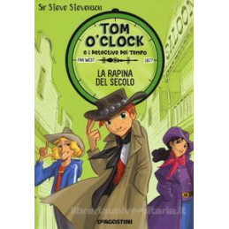 rapina-del-secolo-tom-oclock-e-i-detective-del-tempo-la-vol-3