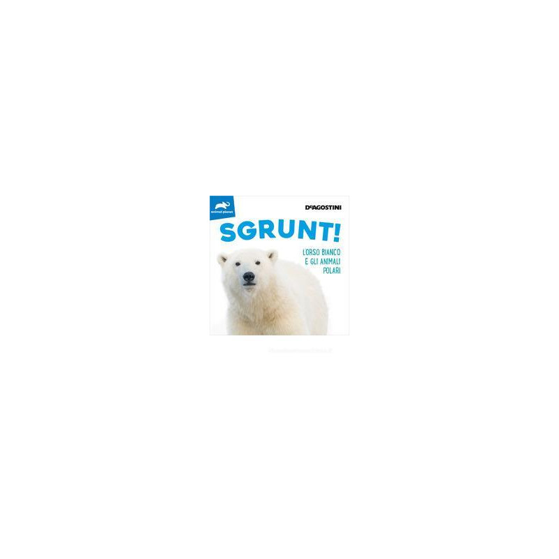 sgrunt-lorso-bianco-e-gli-altri-animali-polari