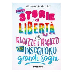 storie-di-libert-per-ragazzi-e-ragazze-che-inseguono-grandi-sogni