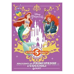 racconti-di-avventura-e-amicizia-disney-princess-storie-da-5-minuti