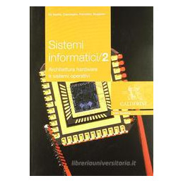 sistemi-informatici-2-architettura-hardare-e-sistemi-operativi-vol-2