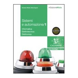 sistemi-e-automazione-industriale-1---edizione-mista-volume-1---informatica-elettrotecnica--elettron