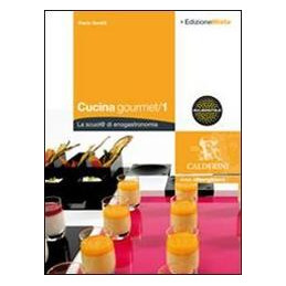 cucina-gourmet1---edizione-mista-la-scuol-di-enogastronomia----volume--espansione-eb-vol-1