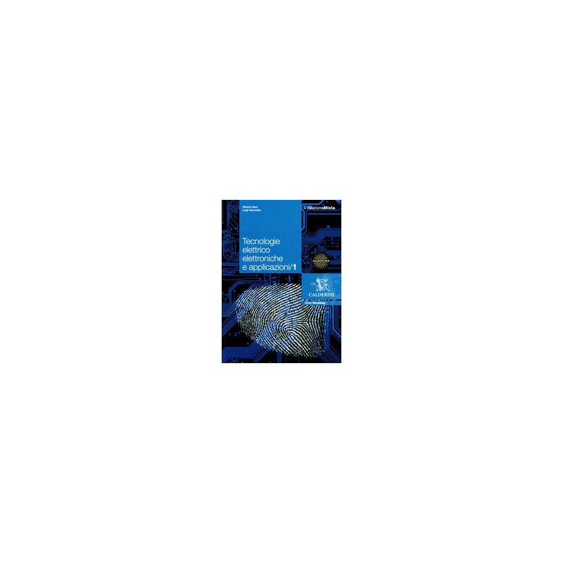 tecnologie-elettrico-elettroniche-e-applicazioni-1-set---edizione-mista-volume-1--online-vol-1 tecnologie-elettrico-elettroniche-e-applicazioni-1-set---edizione-mista-volume-1--online-vol-1