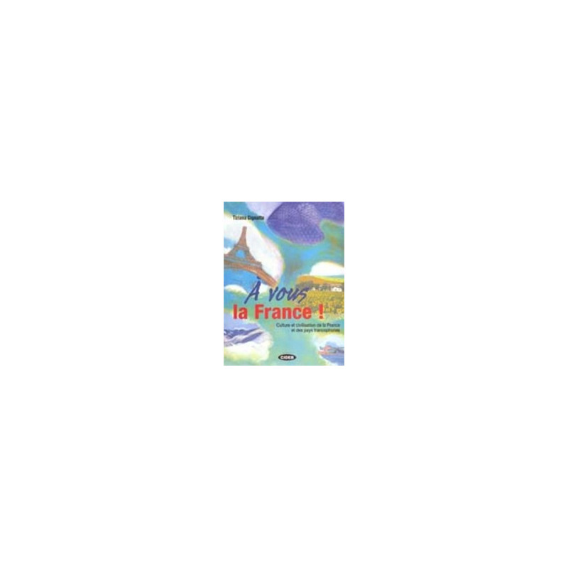 a-vous-la-france-culture-et-civilisation-de-la-france-et-des-pays-francophones---livre--cd-vol-u a-vous-la-france-culture-et-civilisation-de-la-france-et-des-pays-francophones---livre--cd-vol-u