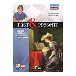 past--present-con-in-classe-con-espansione-online-per-le-scuole-superiori-con-cd-rom