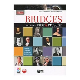 bridges-beteen-past--present-con-in-classe-con-espansione-online-per-le-scuole-superiori-con-c