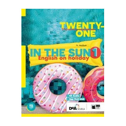 tenty-one-in-the-sun-per-la-scuola-media-con-espansione-online-con-cd-audio-vol1