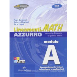 lineamentimath-azzurro-i-edizione-riforma-modulo-a-scomposizione-in-fattori-dei-polinomi-e-applicaz