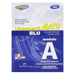 lineamentimath-blu-i-edizione-riforma-modulare-modulo-a---disequazioni-algebriche-funzioni-success