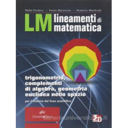 lm---lineamenti-di-matematica-trigonometria-complementi-di-algebra-geometria-euclidea-nello-spazio