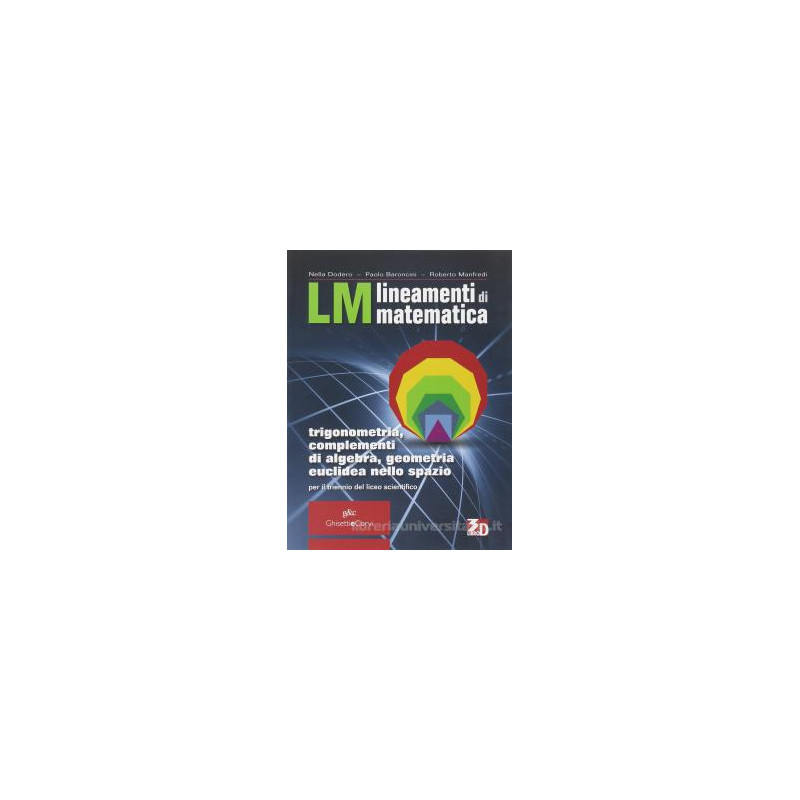 lm---lineamenti-di-matematica-trigonometria-complementi-di-algebra-geometria-euclidea-nello-spazio lm---lineamenti-di-matematica-trigonometria-complementi-di-algebra-geometria-euclidea-nello-spazio