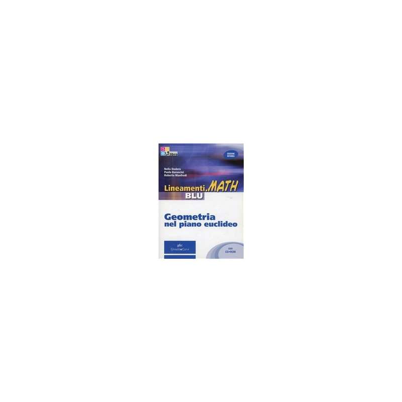 lineamentimath-blu-geometria-nel-piano-euclideo-volume-unico--cd-rom-vol-u lineamentimath-blu-geometria-nel-piano-euclideo-volume-unico--cd-rom-vol-u