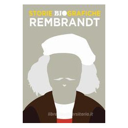 rembrandt-storie-biografiche
