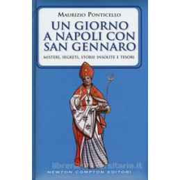 giorno-a-napoli-con-san-gennaro-misteri-segreti-storie-insolite-e-tesori-un