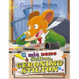 il-mio-nome-e-stilton-geronimo-stilton