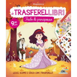 fiabe-di-principesse-i-trasferellibri