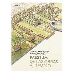 paestum-dal-cantiere-al-tempio-guida-al-sito-archeologico-ediz-spagnola