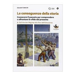 le-conseguenze-della-storia-con-e-book-con-espansione-online-per-le-scuole-superiori-con-dvd-rom