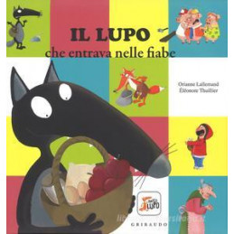 lupo-che-entrava-nelle-fiabe-amico-lupo-ediz-a-colori-il