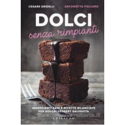 dolci-senza-rimorsi-ingredienti-sani-e-ricette-bilanciate-per-golosi-dessert-salvavita