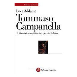 tommaso-campanella-il-filosofo-immaginato-interpretato-falsato