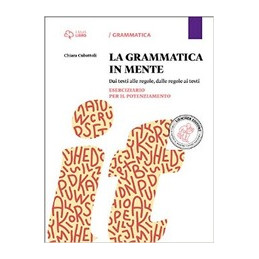 la-grammatica-in-mente-eserciziario-per-il-potenziamento-con-e-book-con-espansione-online-per-la