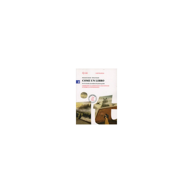come-un-libro-2-2-costruire-le-competenze-linguistiche-e-vivere-la-cittadinanza-vol-2 come-un-libro-2-2-costruire-le-competenze-linguistiche-e-vivere-la-cittadinanza-vol-2