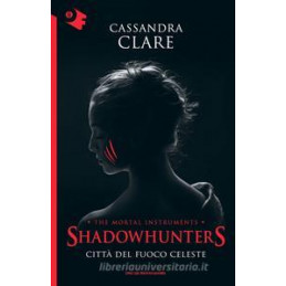 citt-del-fuoco-celeste-shadohunters-vol6