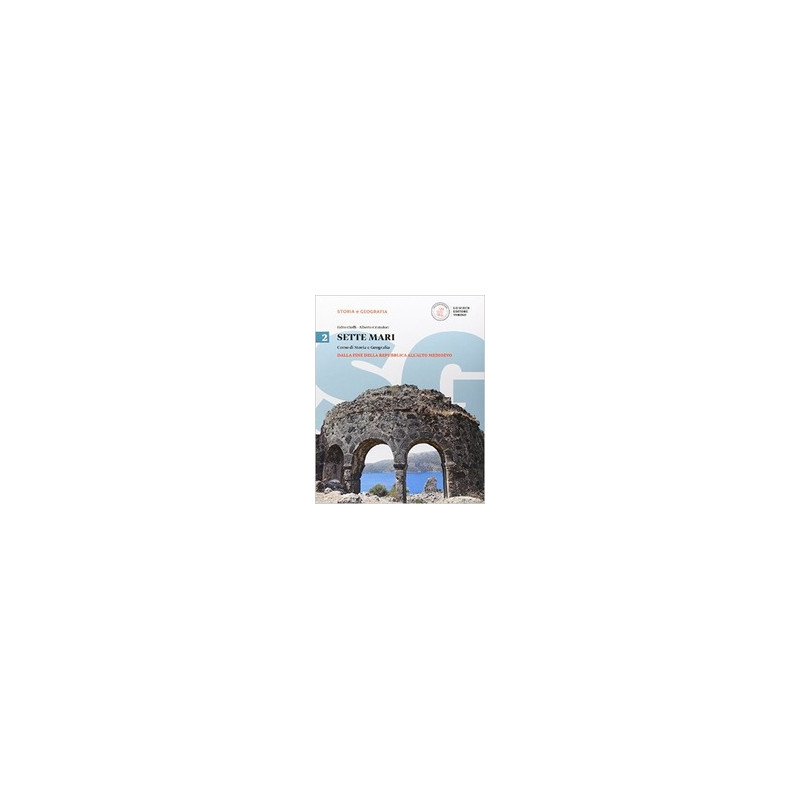 sette-mari-2-corso-di-storia-e-geografia-con-e-book-con-espansione-online-per-le-scuole-superiori sette-mari-2-corso-di-storia-e-geografia-con-e-book-con-espansione-online-per-le-scuole-superiori