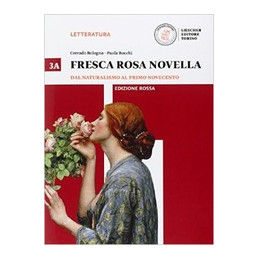fresca-rosa-novella-vol-3a-ediz-rossa-dal-naturalismo-al-primo-novecento-con-e-book-con-espan