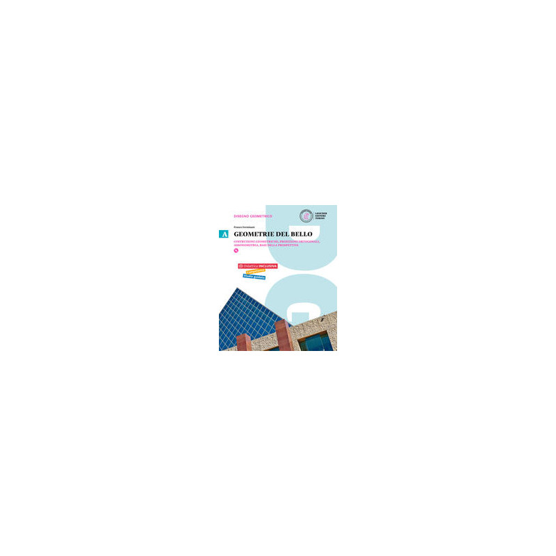 geometrie-del-bello-vol-a-con-e-book-con-espansione-online-per-le-scuole-superiori geometrie-del-bello-vol-a-con-e-book-con-espansione-online-per-le-scuole-superiori