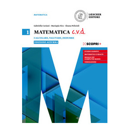 matematica-cvd-calcolare-valutare-dedurre-ediz-azzurra-per-le-scuole-superiori-con-e-book